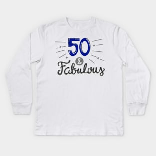 Fifty and Fabulous Kids Long Sleeve T-Shirt